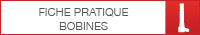 fiche pratique bobines